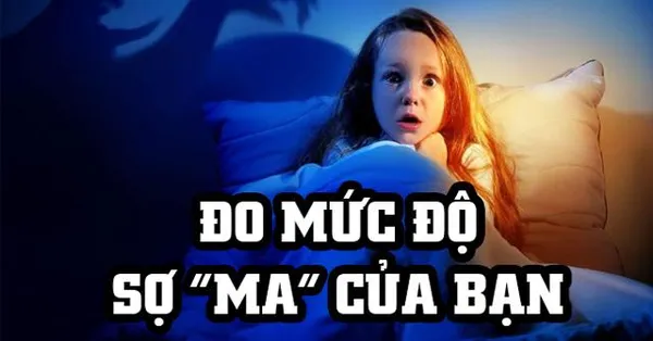 game trắc nghiệm - Đo mức độ sợ "ma" của bạn?